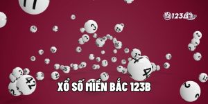 Xổ Số Miền Bắc 123B