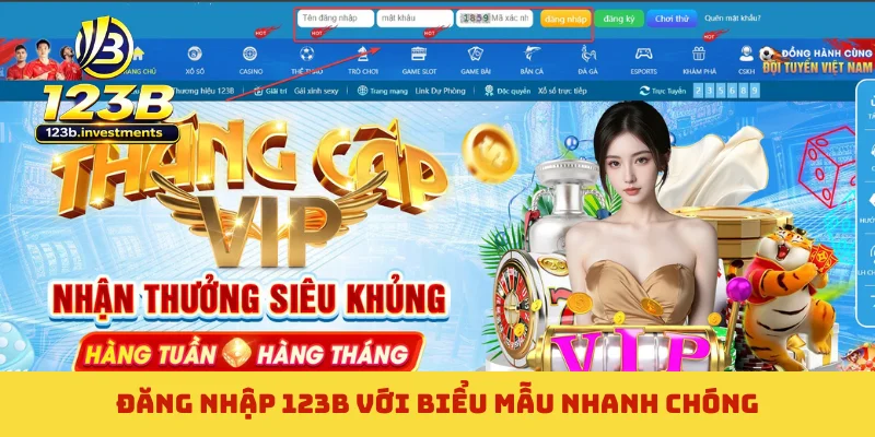 Đăng nhập 123B với biểu mẫu nhanh chóng