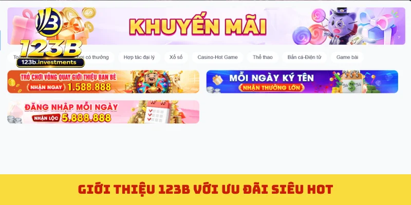 Giới thiệu 123B với ưu đãi siêu hot