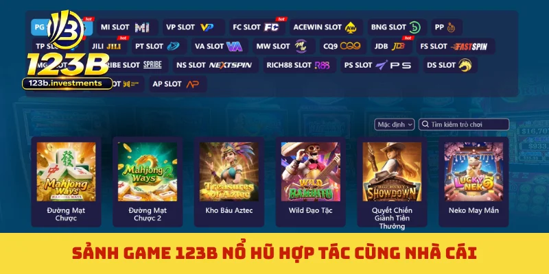 Sảnh game 123B nổ hũ hợp tác cùng nhà cái Sảnh game 123B nổ hũ hợp tác cùng nhà cái